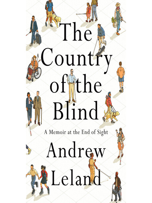 Title details for The Country of the Blind by Andrew Leland - Wait list